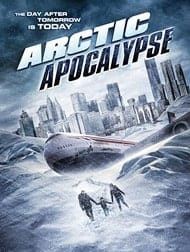  دانلود و تماشای   فیلم Arctic Apocalypse 2019