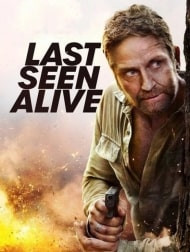   دانلود و تماشای  فیلم Last Seen Alive 2022 آخرین لحظه زندگی دوبله فارسی