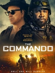   دانلود و تماشای  فیلم The Commando 2022 کماندو دوبله فارسی
