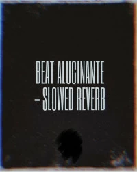  دانلود آهنگ Beat Alucinante (Slowed Reverb)