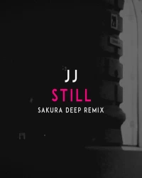  آهنگ سیستمی و خارجی  JJ   - Still (Sakura Remix)