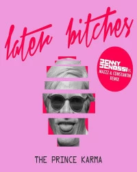  دانلود آهنگ Later Bitches (Benny Benassi vs- MazZz - Constantin Remix)