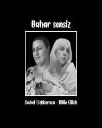  دانلود آهنگ Sovket Elekberova - Billie Eilish-Bahar Sensiz (Remix)