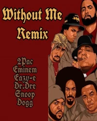  دانلود آهنگ Without Me (Remix) Eminem, Eazy-e, Dr.Dre and Snoop Dogg…